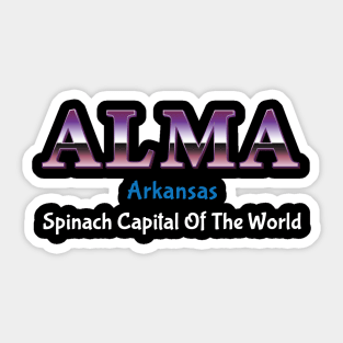 Alma Arkansas Spinach Capital Of The World Sticker